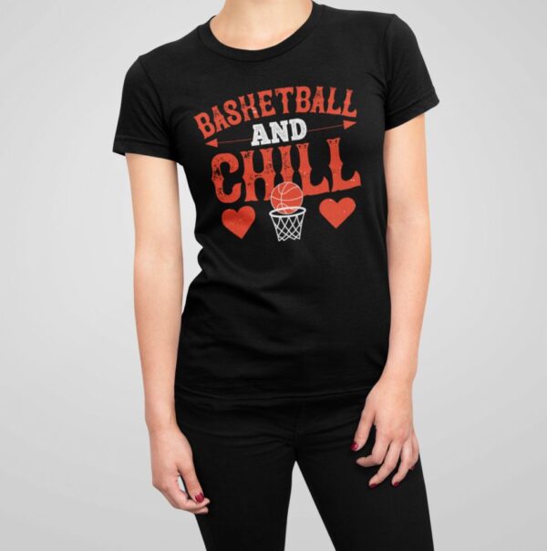 Tricou -Basketball and chill - imagine 2