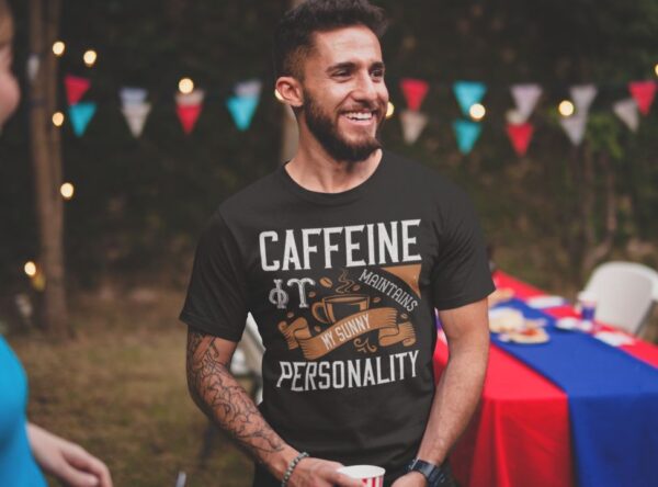 Tricou - Caffeine my sunny personality - imagine 3