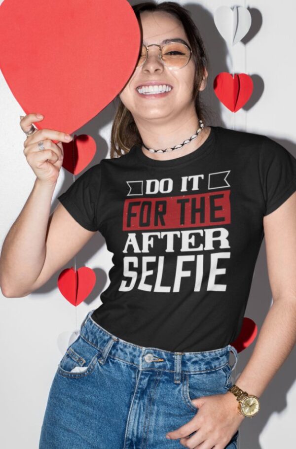 Tricou - Do it for the selfie - imagine 2