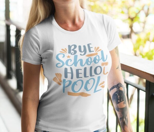 Tricou - Bye school hello pool - imagine 3