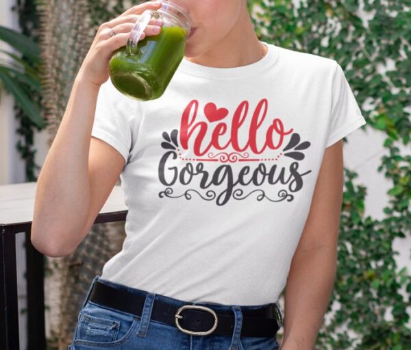 Tricou - Hello gorgeous - imagine 2