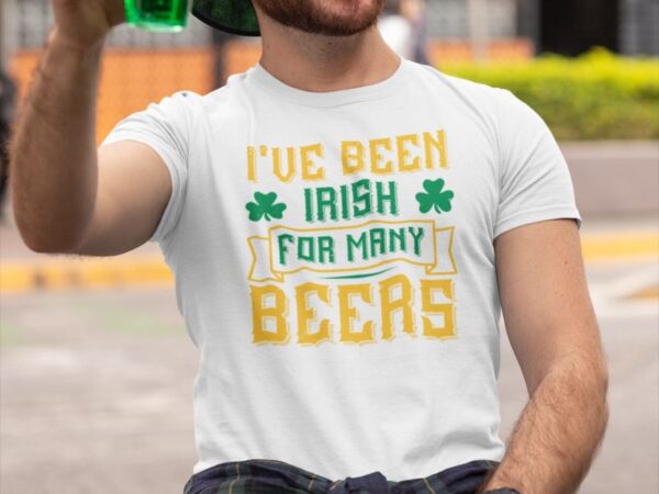 Tricou - I've been Irish for many beers - imagine 3