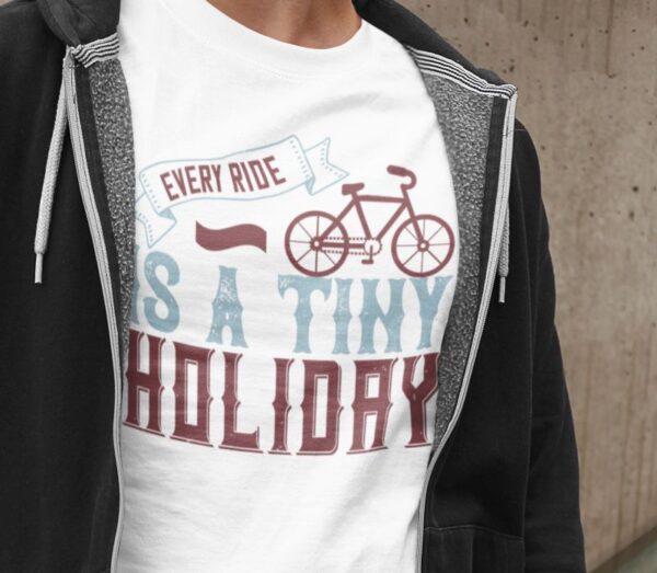 Tricou - Every ride is a holiday - imagine 2